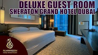 Sheraton Grand Hotel Dubai  Deluxe Guest Room [upl. by Sdlonyer]