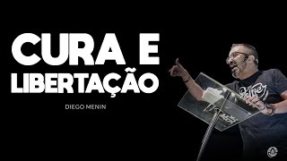 CURA E LIBERTAÇÃO  DIEGOMENIN  SERMÃO [upl. by Euphemia]