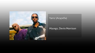 Masego Devin Morrison  Yamz Acapella [upl. by Akired]