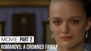 Movie  Romanovs A Crowned Family  Part 2 [upl. by Campbell]