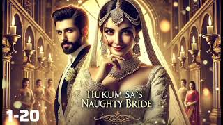 Hukum Sas Naughty Bride episode 1 to 20  pocket fm story  new story  Symphony Audio [upl. by Noryb]