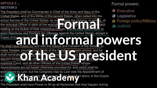 Formal and informal powers of the US president  US government and civics  Khan Academy [upl. by Kasper384]