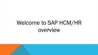 SAP HCMHR overview [upl. by Marpet]