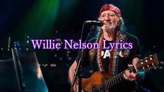 Willie Nelson “Yesterday When I Was Young”  lyrics [upl. by Tiphanie85]