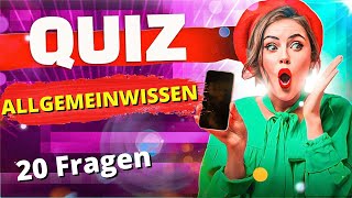 ALLGEMEINWISSEN QUIZ  20 Fragen [upl. by Ettevey250]