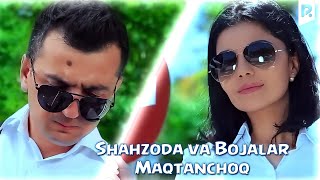 Shahzoda amp Bojalar  Maqtanchoq Official video [upl. by Francyne]