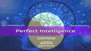 Perfect Intelligence Subliminal [upl. by Arracahs77]