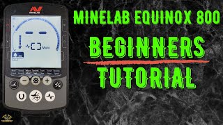 Minelab Equinox 800 Beginners Tutorial [upl. by Torrin]