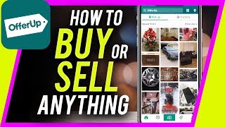 How to Use OfferUp to Buy or Sell Anything Online [upl. by Aicilf]