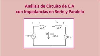 IMPEDANCIAS SERIE Y PARALELO ANÁLISIS DE CIRCUITOS EN ALTERNA CON IMPEDANCIAS DIAGRAMA FASORIAL [upl. by Ijuy452]