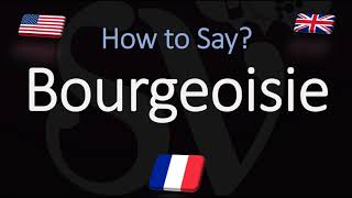 How to Pronounce Bourgeoisie CORRECTLY French amp English Pronunciation [upl. by Cynthea]