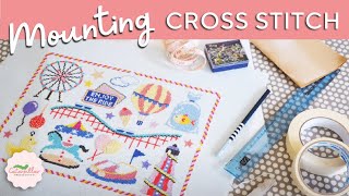 CROSS STITCH  How To Mount Cross Stitch [upl. by Ydnak613]