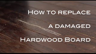 Removing amp replacing a damaged hardwood flooring board [upl. by Honeyman]