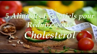 ✔ 5 Aliments Essentiels pour Réduire votre Cholestérol [upl. by Hughett]