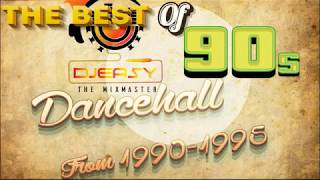 90s Dancehall Best of Greatest Hits of 19901995 Mix by Djeasy [upl. by Ardnalahs820]