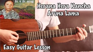 Herana Hera Kancha  Aruna Lama  Guitar Lesson [upl. by Valeria965]