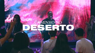 CAMINHO NO DESERTO  WAYMAKER  LIVE SESSION [upl. by Lana]