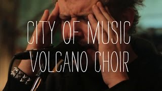 Volcano Choir Performs quotComradequot  City of Music [upl. by Dent988]