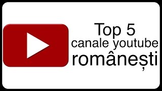 Top 5 canale youtube românești [upl. by Graeme]