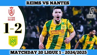 REIMS VS NANTES  12  Matchday 20 Ligue 1 202425 [upl. by Charmaine]