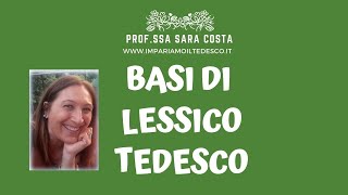 Tedesco  Lezione K01 Basi di lessico tedesco [upl. by Meehar145]