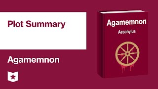 Agamemnon by Aeschylus  Plot Summary [upl. by Thad841]