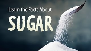 Learn the Facts about Sugar  How Sugar Impacts your Health [upl. by Ddahc]