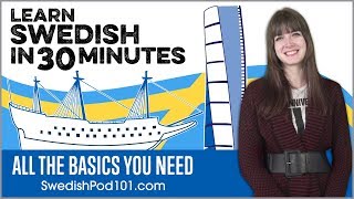 Learn Swedish in 30 Minutes  ALL the Basics You Need [upl. by Rubina]