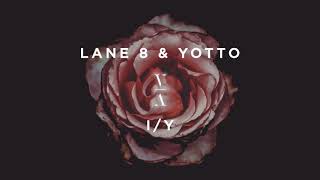 Lane 8 amp Yotto  IY [upl. by Jeffie]