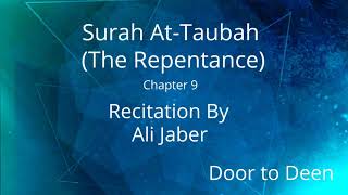 Surah AtTaubah The Repentance Ali Jaber Quran Recitation [upl. by Sosthina]