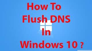 How To Flush DNS in Windows 10 [upl. by Ambrosane]