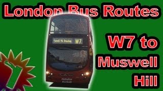 W7 to Muswell Hill  London Bus Routes  Timelapse 032 [upl. by Sueddaht235]