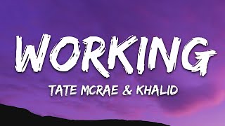 Tate McRae Khalid  working Lyrics [upl. by Harvie]