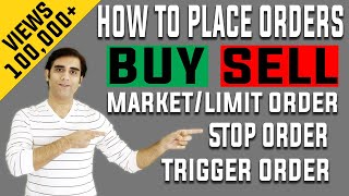 How To Place Buy Sell Orders Market Limit Stop or Trigger Orders Entry Stop Loss amp Target [upl. by Oicnerolf]