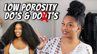 LOW POROSITY HAIR DOS AND DONTS TO GROW LONG NATURAL HAIR [upl. by Ahsael]