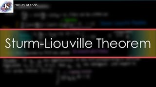 SturmLiouville Theorem and Proof [upl. by Rawdin]