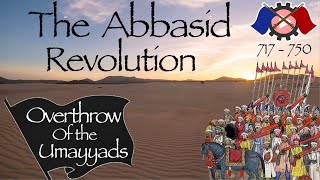 The Abbasid Revolution  Overthrow of the Umayyad Caliphate 717750 [upl. by Weber]