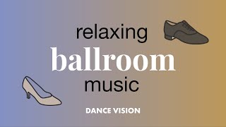 1 Hour Relaxing Ballroom Music  Ballroom Dance 🎵 [upl. by Iramat]