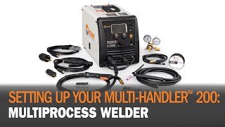 Setting Up Your MultiHandler™ 200 Multiprocess Welder [upl. by Gayla306]