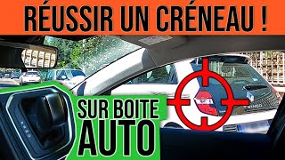 RÉUSSIR UN CRÉNEAU  Boite Automatique [upl. by Elsbeth]