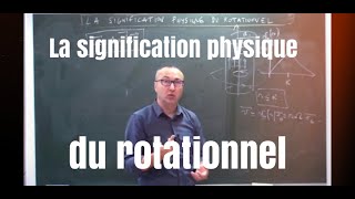 La signification physique du rotationnel [upl. by Imled]