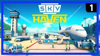 SKY HAVEN  This will be the BEST Airport Management SimulationTycoon Game EVER  Ep 1 [upl. by Jasmine]