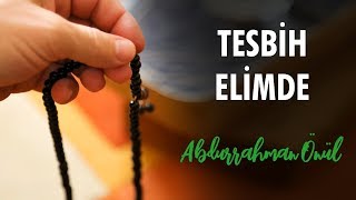 Tesbih Elimde  Abdurrahman Önül  İlahi [upl. by Reizarf445]