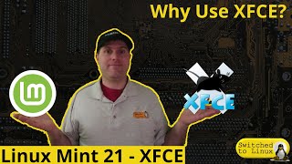 Linux Mint 21  XFCE  Why Use XFCE [upl. by Ynove]