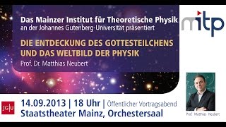 PHYSIK IM THEATER Die Entdeckung des Gottesteilchens und das Weltbild der Physik 14092013 [upl. by Potts]