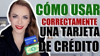 CÓMO USAR UNA TARJETA DE CRÉDITO CORRECTAMENTE APROVÉCHALAS [upl. by Ennaeilsel]