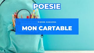 Poésie 🎒 Mon Cartable 🎒 par Pierre Gamarra [upl. by Elia]