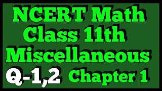 Ex  Miscellaneous Q12  Chapter 1  NCERT  Class 11th Math [upl. by Mcneely]