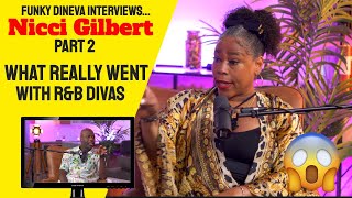 Funky Dineva Interviews Nicci Gilbert  Part 2 RampB Divas [upl. by Karen]