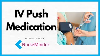 IV Push Direct IV Medication Administration for Nurses [upl. by Thane]